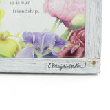 Marjolein Bastin framed flowers and friendship quote